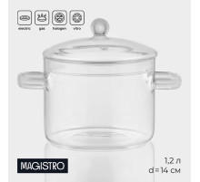 Кастрюля Magistro «Лия», 1.2 л, d=14 см, с крышкой, жаропрочное стекло, прозрачная