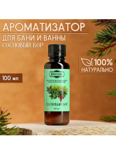 Ароматизатор для бани и ванны «Сосновый бор» натуральная, 100 мл «Добропаровъ»