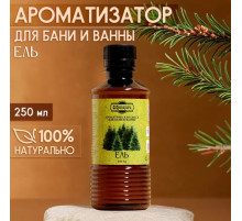 Ароматизатор для бани и ванны «Добропаровъ», ель, натуральный, 250 мл