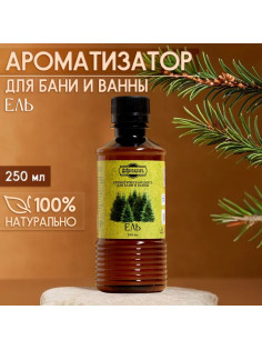 Ароматизатор для бани и ванны «Добропаровъ», ель, натуральный, 250 мл