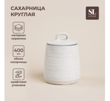 Сахарница SL Home «Арена Бланка», 400 мл, 9.5×12.5 см, керамика, белая